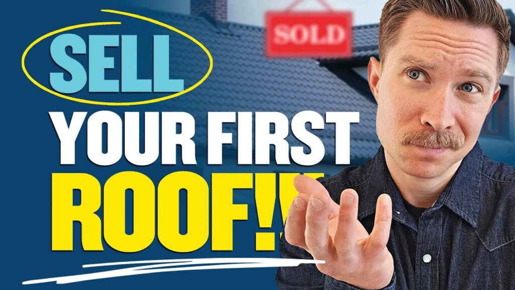 Sell your first roof