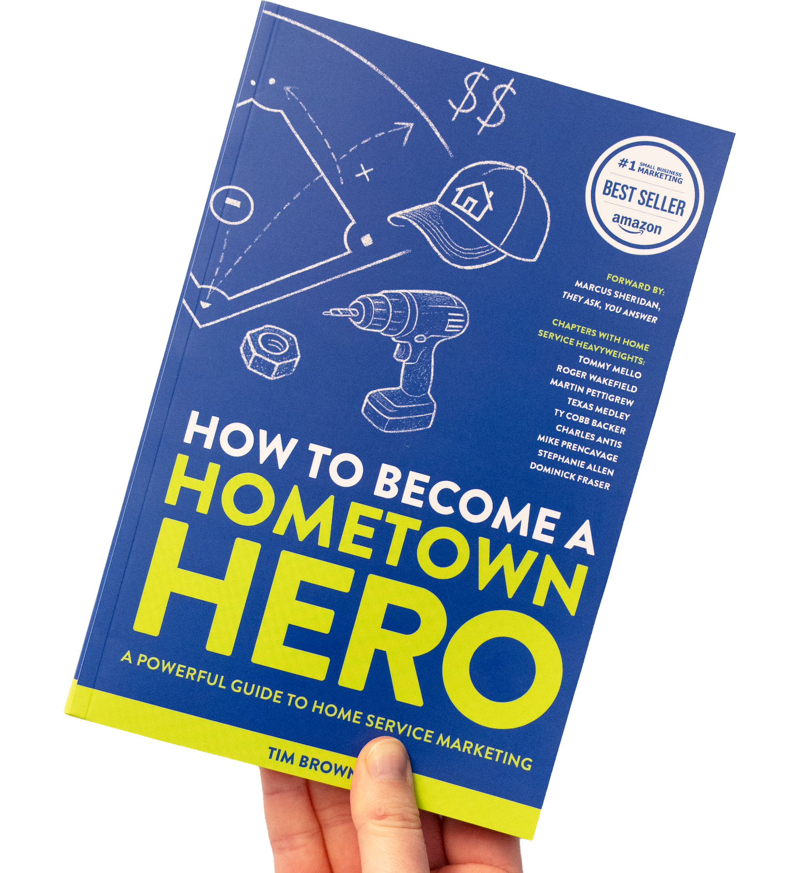 A hand presents Tim Brown’s “How to Become a Hometown Hero” on marketing, with tools and icons on a blue and yellow cover.
