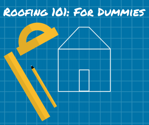 Title: Roofing Basics: For Dummies
Background: A blueprint design with white outlines illustrates a basic house structure. On the left, a yellow protractor, ruler, and pencil enhance the visual.