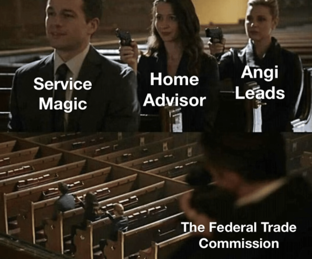 Service Magic, Home Advisor, Angi Leads Meme - Federal Trade Commission